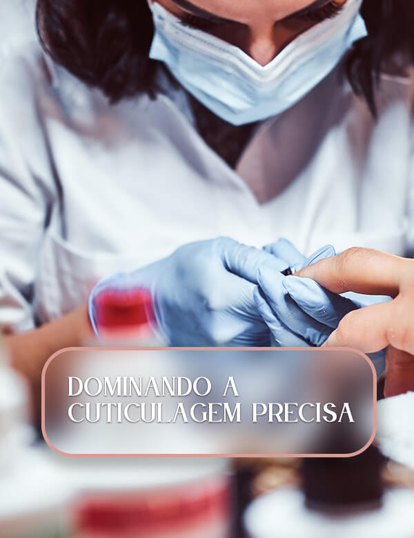 3 - Dominando a cuticulagem precisa